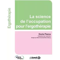 La science de l'occupation pour l'ergothérapie - Doris Pierce
