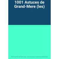 1001 Astuces de Grand-Mere (les)