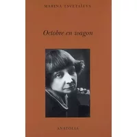 Octobre en wagon: Moscou 1918-1920 - Marina Tsvétaïeva