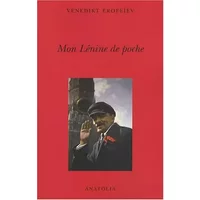 Mon Lénine de poche - Venedikt Erofeïev, Odile Melnik-Ardin