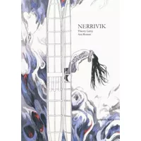 Nerrivik - Ana Rousse, Thierry Lamy