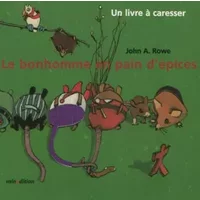 BONHOMME EN PAIN D EPICES LIVRE CARESSER - John Alfred Rowe, Julie Duteil