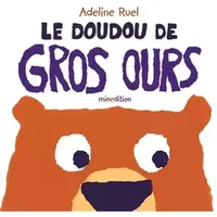DOUDOU (LE) DE GROS OURS - ADELINE RUEL