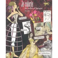 Je colorie les robes d'époque - Claire Legal