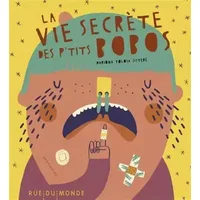 La vie secrète des p'tits bobos - Mariona Tolosa Sisteré