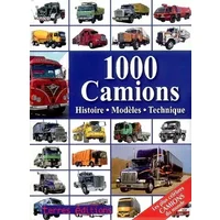 1000 Camions : Histoire, modèles, technique - Hans G. Isenberg, Séverine Wanlin, Rémy Fankhauser