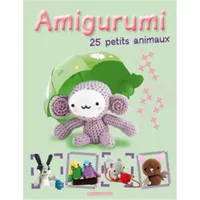 AMIGURUMI 25 PETITS ANIMAUX - COLLECTIF