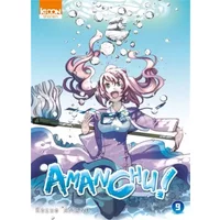 Amanchu ! T09 (09) - Kozue Amano, Tony Sanchez