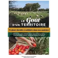 Le goût d'un territoire, un futur durable et solidaire dans nos assiettes