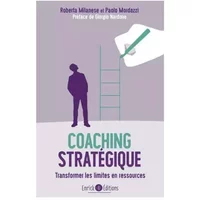 Coaching stratégique: Transformer les limites en ressources - Roberta Milanese, Paolo Mordazzi, Giorgio Nardone