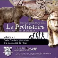 ECOUTE L'HISTOIRE DE LA PREHISTOIRE Vol. 2 - Guylaine Savoie-Pouret