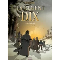 Ils étaient dix - Tome 01: Octobre 1812 - Éric Stalner
