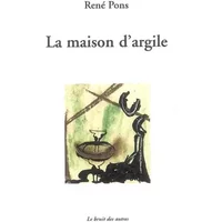 La maison d'argile - René Pons