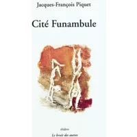 Cité Funambule - Jacques-François Piquet