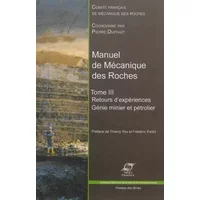 Manuel de mécanique des roches - Tome III: Retours d'expériences. Génie minier et pétrolier.