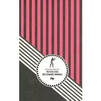 Petites vies des grands hommes - Laetitia Bianchi