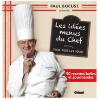 Les idées menus du chef: 50 recettes faciles et gourmandes - Paul Bocuse