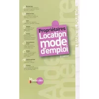 Propriétaires : location mode d'emploi - Le Particulier Editions
