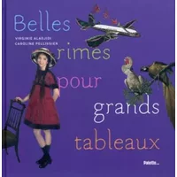 Belles rimes pour grands tableaux - Virginie Aladjidi, Caroline Pellissier