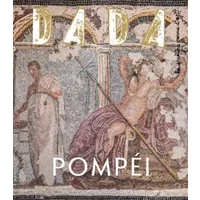 Pompéi (revue DADA 244) - COLLECTIF, Antoine ULLMANN