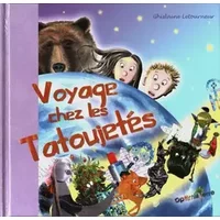 Voyage chez les Tatoujetés - Ghislaine Letourneur