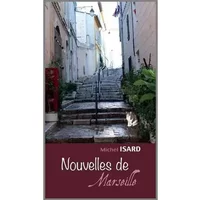 Nouvelles de Marseille - Michel Isard