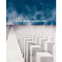 Superstudio: La vie après l'architecture - Collectif