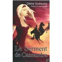Le serment de Cassandra - Céline Guillaume