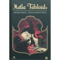 MAFIA TABLOIDS - Lelio Bonaccorso, Marco Rizzo