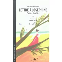 Lettre à Joséphine: Fables des îles - Jean-Marc Wollscheid, Jiména Tello