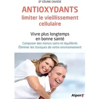 les antioxydants, limiter les vieillissement cellulaire - CAUSSE CELINE