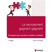 Le recrutement gagnant-gagnant: 52 étapes pour recruter le meilleur candidat. - Corinne Souissi