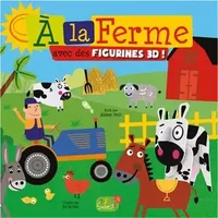 A LA FERME AVEC DES FIGURINES EN 3 D - Edouard Miller