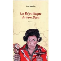 La république du Bon Dieu - Yvon Mauffret