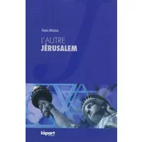 L'AUTRE JERUSALEM - Florin AFTALION