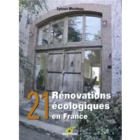 21 rénovations écologiques en France - Sylvain Moréteau