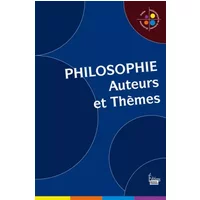 Philosophie : Auteurs et thèmes - Collectif