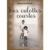 Les Culottes Courtes - Duporge Bernard