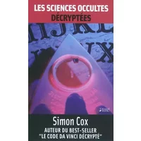 Sciences occultes décryptées - Simon Cox