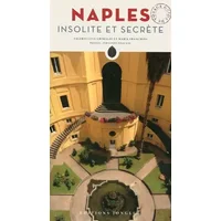 Naples insolite et secrète - Valerio Ceva Grimaldi, Maria Franchini