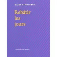 Rebâtir les jours - Salah Al Hamdani