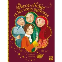 Perce-Neige et les trois ogresses - Gaël Aymon, Peggy Nille
