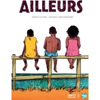 Ailleurs - Hélène Crochemore, David Guyon