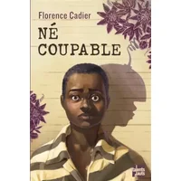 Né coupable - Florence Cadier