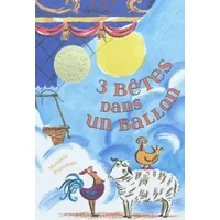 3 bêtes dans un ballon - Marjorie Priceman, Jeanne Simonneau