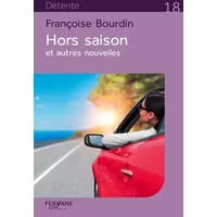 Hors saison et autres nouvelles - Françoise Bourdin