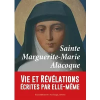 Sainte Marguerite-Marie Alacoque, vie et révélations écrites par elle-même - L185 - Marguerite-Marie