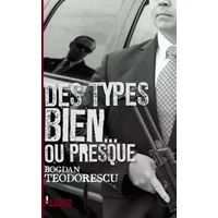 Des mecs bien, ou presque - Bogdan Teodorescu, Jean-Louis Courriol