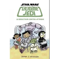 L'ACADEMIE JEDI T6 LE DIRECTEUR CONTRE-ATTAQUE - Krosoczka Jarrett J.