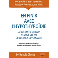 En finir avec l'hypothyroïdie - Benoît dr Claeys
